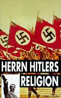 Herrn Hitlers Religion (1995)