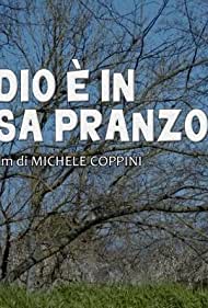 Dio è in pausa pranzo (2022)